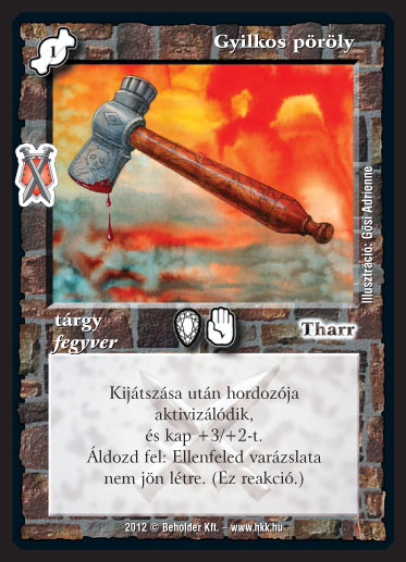 Kiadás: Istenek viadala
Gyakoriság: nem gyakori