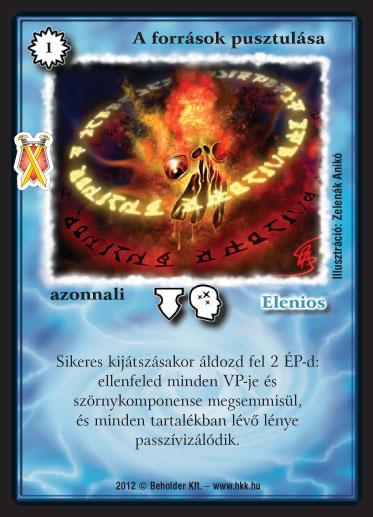 Kiadás: Istenek viadala
Gyakoriság: ritka