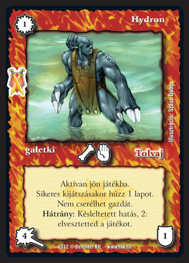 Kiadás: Istenek viadala
Gyakoriság: ritka