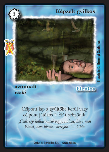 Kiadás: Istenek viadala
Gyakoriság: ritka