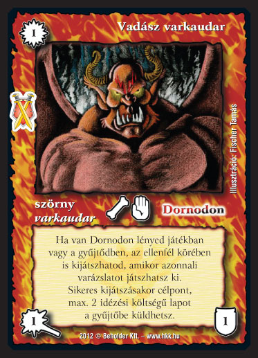 Kiadás: Istenek viadala
Gyakoriság: ritka