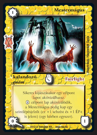 Kiadás: Istenek viadala, Alappakli, 10. kiadás
Gyakoriság: gyakori