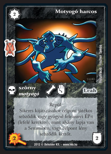 Kiadás: Istenek viadala, Alappakli, 10. kiadás
Gyakoriság: gyakori