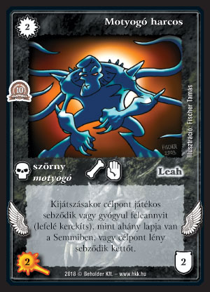 Kiadás: Istenek viadala, Alappakli, 10. kiadás
Gyakoriság: gyakori