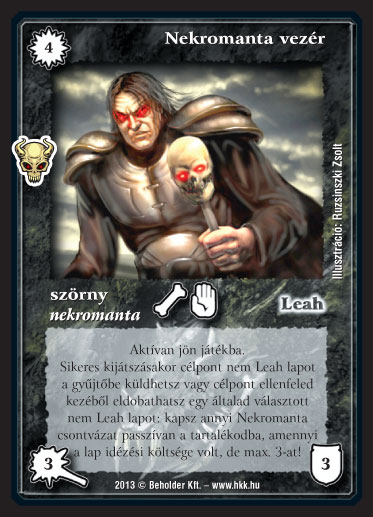 Kiadás: Nekromanták háborúja (Zén)
Gyakoriság: ritka