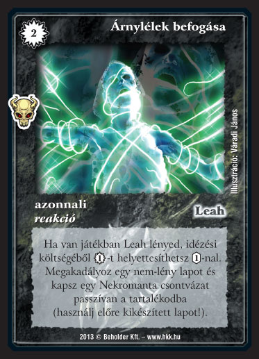 Kiadás: Nekromanták háborúja (Zén)
Gyakoriság: ritka