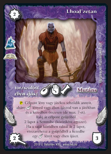 Kiadás: Elfeledett legendák (Zén)
Gyakoriság: ritka