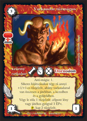 Kiadás: Világégés
Gyakoriság: nem gyakori