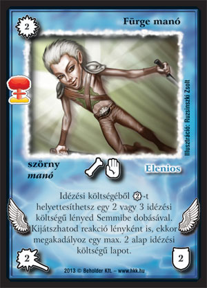 Kiadás: Világégés
Gyakoriság: ritka