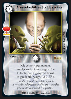 Kiadás: Világégés
Gyakoriság: ritka