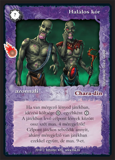 Kiadás: Mágusok Alkonya
Gyakoriság: gyakori