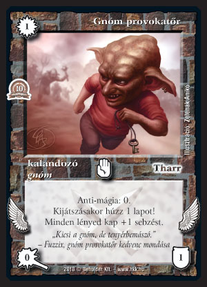 Kiadás: Mágusok Alkonya, Alappakli, 10. kiadás
Gyakoriság: gyakori