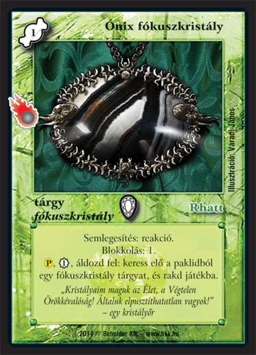 Kiadás: Mágusok Alkonya
Gyakoriság: nem gyakori