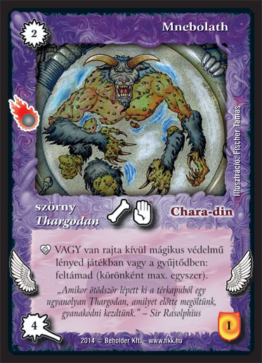 Kiadás: Mágusok Alkonya
Gyakoriság: nem gyakori