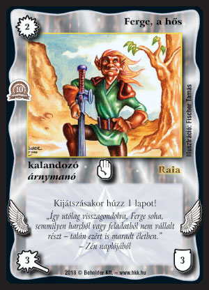 Kiadás: Alfa Pakli - Kalandozók, Alappakli, 10. kiadás
Gyakoriság: gyakori