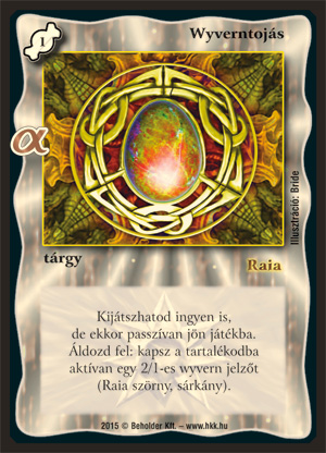 Kiadás: Alfa Pakli - Sárkányok
Gyakoriság: gyakori