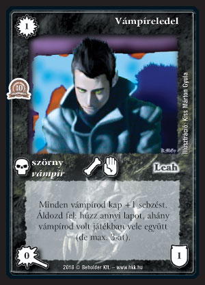 Kiadás: Alfa Pakli - Vámpírok, Alappakli, 10. kiadás
Gyakoriság: gyakori