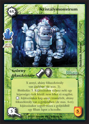 Kiadás: Kristálymágia (Zén)
Gyakoriság: ritka