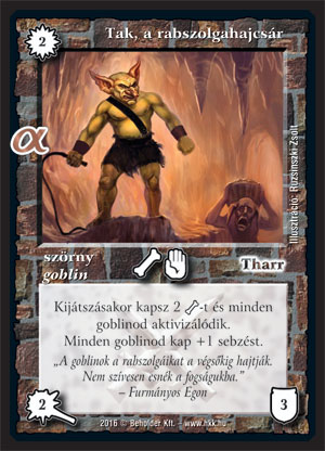 Kiadás: Alfa Pakli - Goblinok
Gyakoriság: gyakori