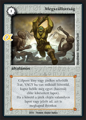 Kiadás: Alfa Pakli - Goblinok
Gyakoriság: ritka