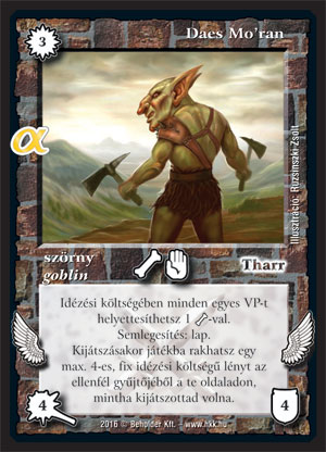 Kiadás: Alfa Pakli - Goblinok, Alappakli, 10. kiadás
Gyakoriság: ritka
