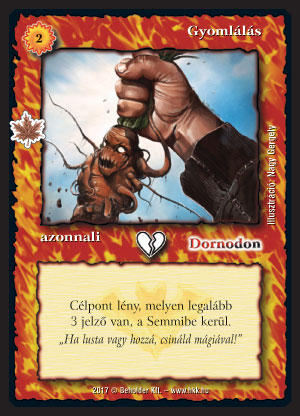 Kiadás: Gemina Erdeje
Gyakoriság: gyakori