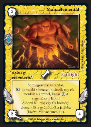 Kiadás: Elemi erők
Gyakoriság: nem gyakori