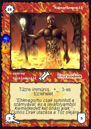 Kiadás: A tűz síkja (Invázió)
Gyakoriság: ritka
