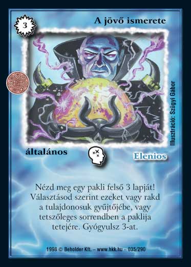 Kiadás: Ezüsthajnal, Túlélők Földje
Gyakoriság: gyakori