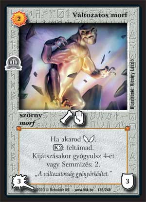 Kiadás: Alappakli, 11. kiadás
Gyakoriság: nem gyakori