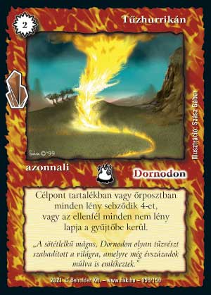 Kiadás: Kristályláz
Gyakoriság: gyakori