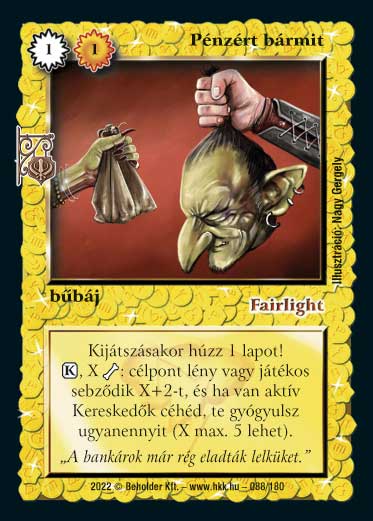 Kiadás: Roxat céhei
Gyakoriság: gyakori