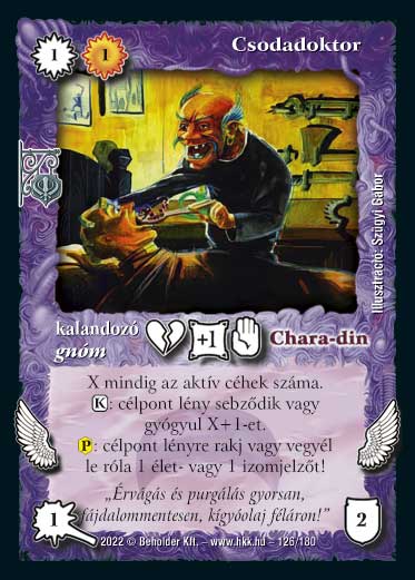 Kiadás: Roxat céhei
Gyakoriság: nem gyakori