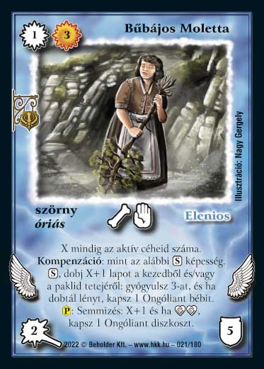 Kiadás: Roxat céhei
Gyakoriság: ritka