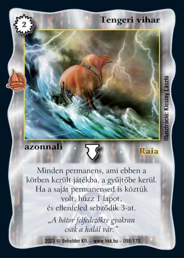 Kiadás: Hódítások
Gyakoriság: gyakori