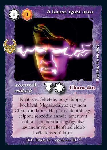 Kiadás: Ősi Káosz
Gyakoriság: ritka