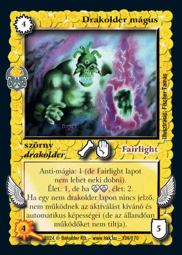 Kiadás: Ősi Káosz
Gyakoriság: nem gyakori