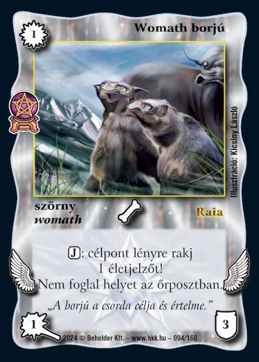 Kiadás: Varázsdimenzió
Gyakoriság: gyakori