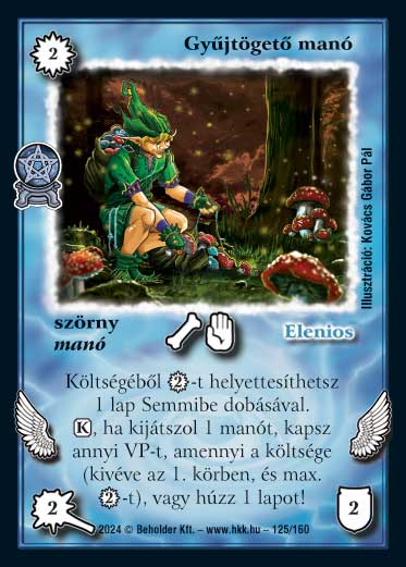 Kiadás: Varázsdimenzió
Gyakoriság: nem gyakori