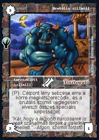 Kiadás: Alappakli, 5. kiadás (Ősök városa), Alappakli, 6. kiadás (Ősök Városa), Alappakli, 7. kiadás (Ősök Városa)
Gyakoriság: nem gyakori