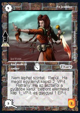 Kiadás: Feledés tornya (Zén)
Gyakoriság: ritka