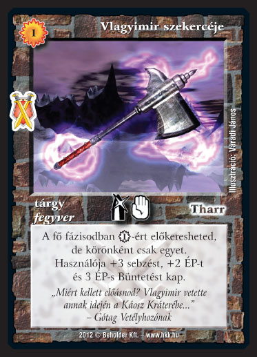 Kiadás: Istenek viadala, Alappakli, 10. kiadás
Gyakoriság: ritka