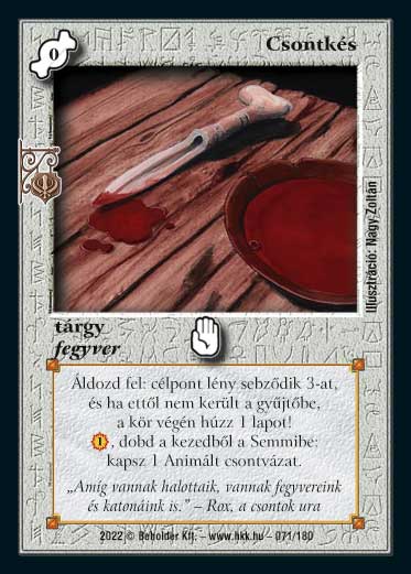 Kiadás: Roxat céhei
Gyakoriság: gyakori