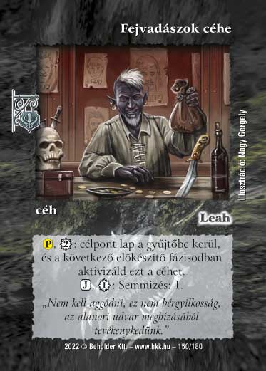 Kiadás: Roxat céhei
Gyakoriság: nem gyakori