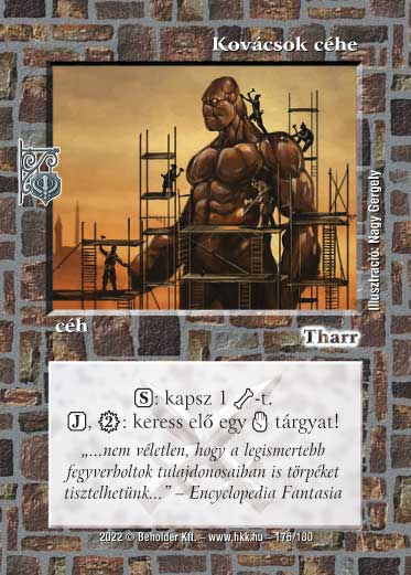 Kiadás: Roxat céhei
Gyakoriság: nem gyakori